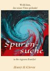 Erinnerungen, Spurensuche in der eigenen Familie ?