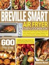 Breville Smart Air Fryer Oven Cookbook