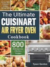 The Ultimate Cuisinart Air Fryer Oven Cookbook