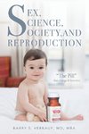 Sex, Science, Society, and Reproduction