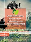 Small Farm Safety,   Organization,   Scheduling, and Project Management (Hard Copy)