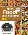 The Ninja Foodi Grill Cookbook