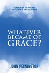 Whatever Became of Grace?