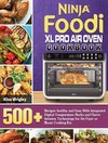 Ninja Foodi XL Pro Air Oven Cookbook