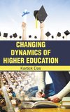 CHANGING DYNAMIC OF HIGHER EDUCATION