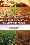 AGRICULTURE PRODUCTION AND CLIMATE CHANGE