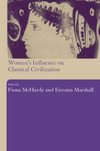 Marshall, E: Women's Influence on Classical Civilization