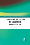 Flourishing as the Aim of Education