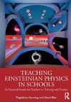 Teaching Einsteinian Physics in Schools