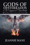 Gods of Desterrados &  the Vengeance of Tunui Realm