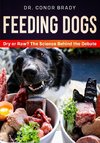 Feeding Dogs Dry Or Raw? The Science Behind The Debate