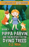 Pippa Parvin and the Mystery of the Dying Trees