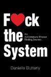 F<3Ck the System