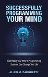 Successfully Programming Your Mind