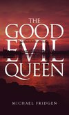 The Good Evil Queen