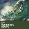 My Resilience Recipe