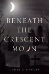 Beneath the Crescent Moon