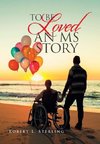 To Be Loved - an Ms Story