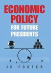 Economic Policy for Future Presidents