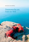 Zusammen bis ans Ende der Welt