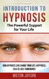 Introduction to  Hypnosis  -  The Powerful Support for Your Life