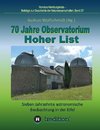 70 Jahre Observatorium Hoher List - Sieben Jahrzehnte astronomische Beobachtung in der Eifel.