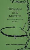 Königin und Mutter