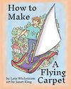 How to Make a Flying Carpet