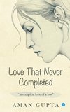 The love that never completed