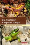 Die Amphibien & Reptilien Europas