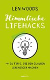 Himmlische Lifehacks