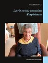 La vie est une succession d'expériences