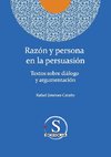 Razón y persona en la persuasión