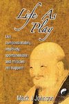 Life As Play