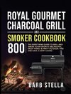 Royal Gourmet Charcoal  Grill & Smoker Cookbook 800