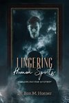 Lingering Human Spirits