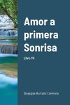 Amor a primera Sonrisa. Libro VII