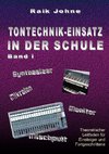 Tontechnik-Einsatz in der Schule - Band I