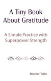 A Tiny Book About Gratitude