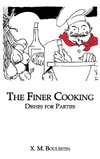 Boulestin, X: Finer Cooking: Dishes For