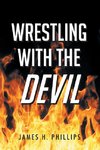 Wrestling with the Devil