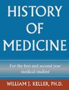 History of Medicine for the First and Second Year Medical Student