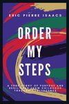 ORDER MY STEPS