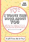 I Wrote This Book About You Grandma