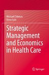 Strategic Management and Economics in Health Care