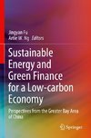 Sustainable Energy and Green Finance for a Low-carbon Economy