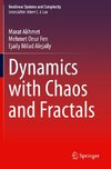 Dynamics with Chaos and Fractals