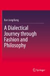 A Dialectical Journey through Fashion and Philosophy