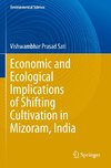 Economic and Ecological Implications of Shifting Cultivation in Mizoram, India