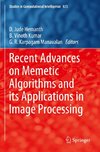 Recent Advances on Memetic Algorithms and its Applications in Image Processing